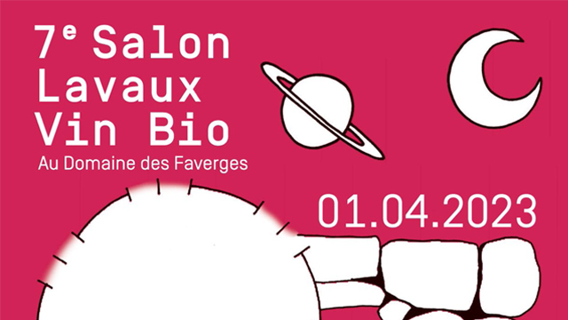 7ème Salon Lavaux Vin Bio - 1er avril - Domaine des Faverges à St.-Saphorin